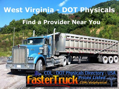 DOT Physicals Fastertruck.com Directory West Virginia